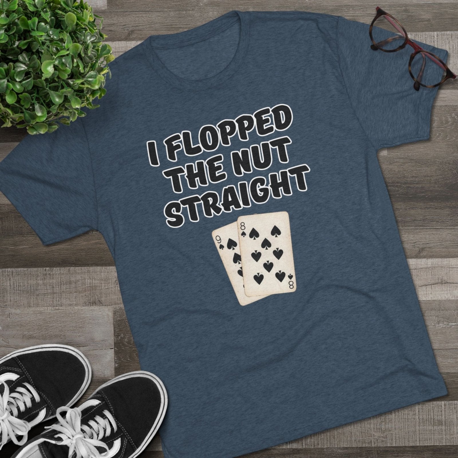 Rounders Line Movie Quote Unisex Tee, Poker Lovers Gift, Tri - Blend Crew Shirt, Nut Straight Flop, Poker Player Apparel, Gambling Fan Top - Selden &amp; Kingsley