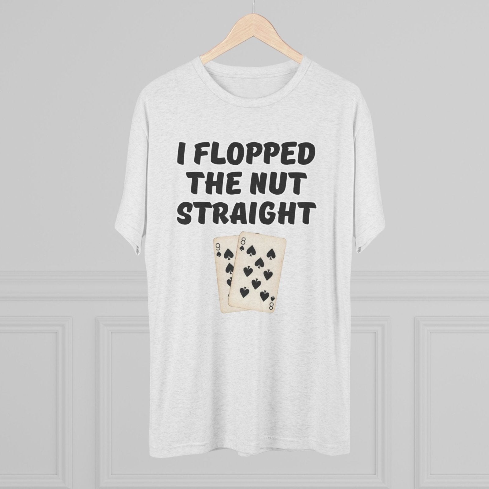 Rounders Line Movie Quote Unisex Tee, Poker Lovers Gift, Tri - Blend Crew Shirt, Nut Straight Flop, Poker Player Apparel, Gambling Fan Top - Selden &amp; Kingsley