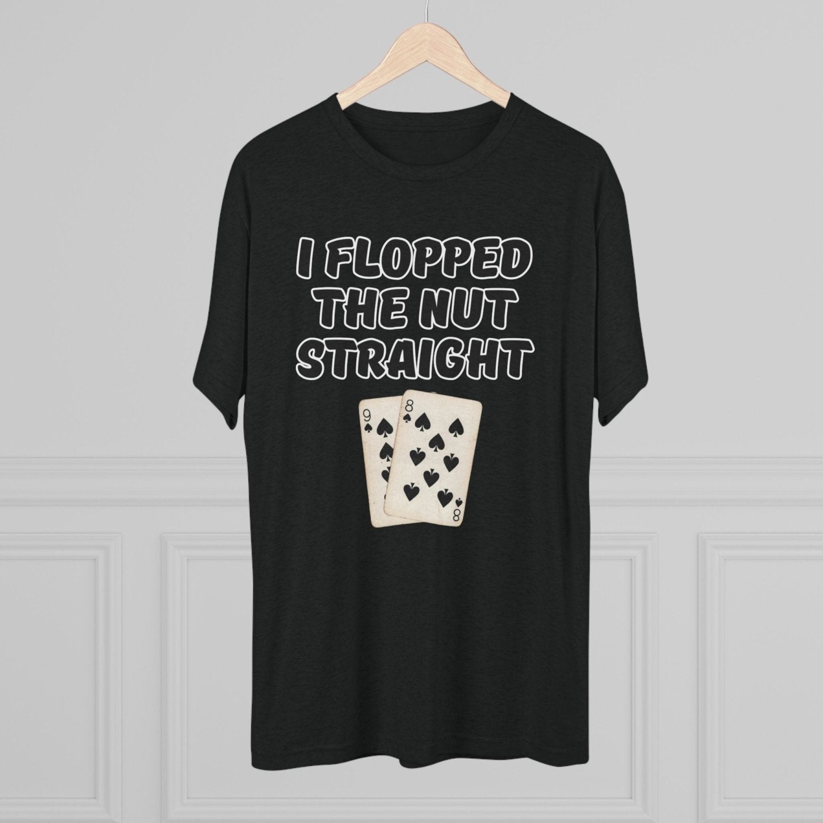 Rounders Line Movie Quote Unisex Tee, Poker Lovers Gift, Tri - Blend Crew Shirt, Nut Straight Flop, Poker Player Apparel, Gambling Fan Top - Selden &amp; Kingsley