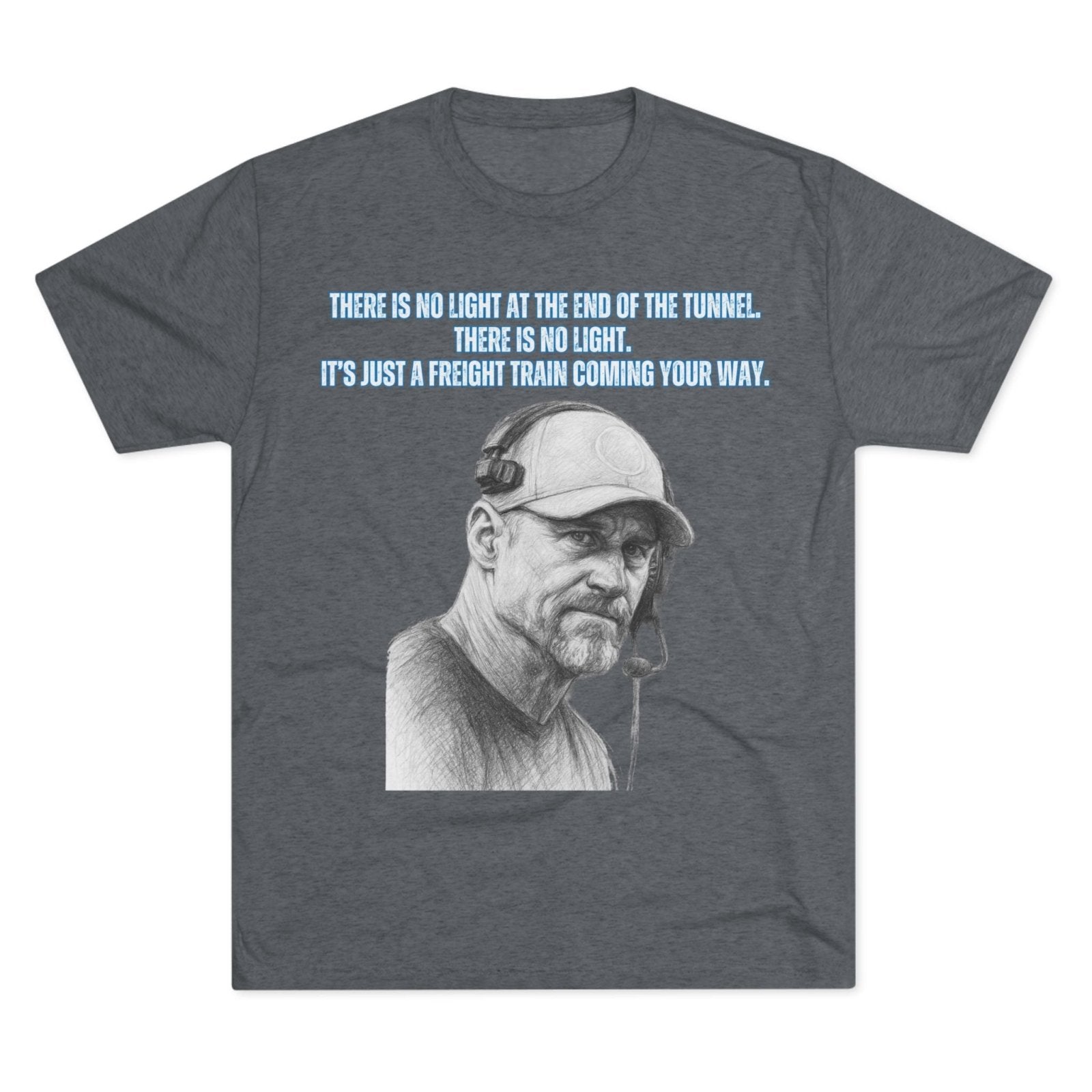Tri - Blend Tee, Dan Campbell Quote T-Shirt, Light at End of Tunnel Motivation, Lion Coach, Gift for Sports Fans, Game Day Apparel - Selden & Kingsley