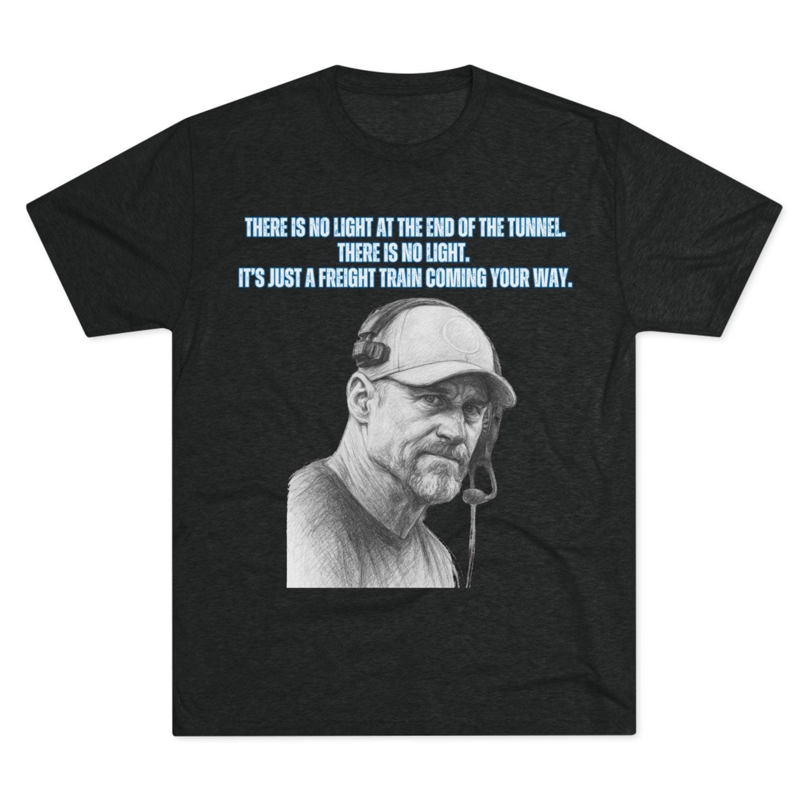 Tri - Blend Tee, Dan Campbell Quote T-Shirt, Light at End of Tunnel Motivation, Lion Coach, Gift for Sports Fans, Game Day Apparel - Selden & Kingsley