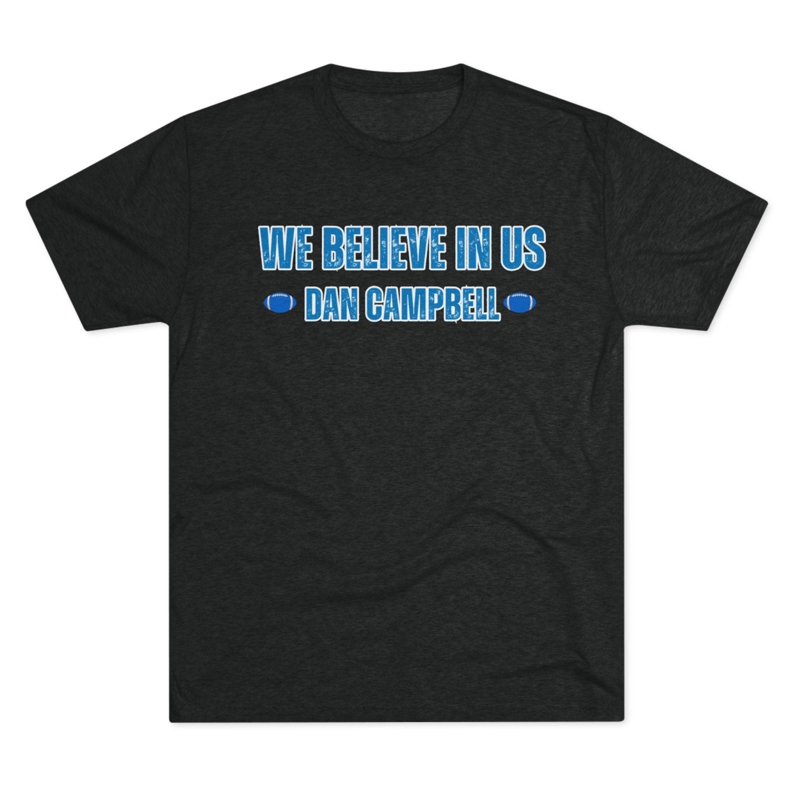 We Believe In Us Tee, Dan Campbell Quote Shirt, Team Spirit T-Shirt, Motivational Sports Top, Believe in Us Crewneck, Lions Fan Gift - Selden & Kingsley