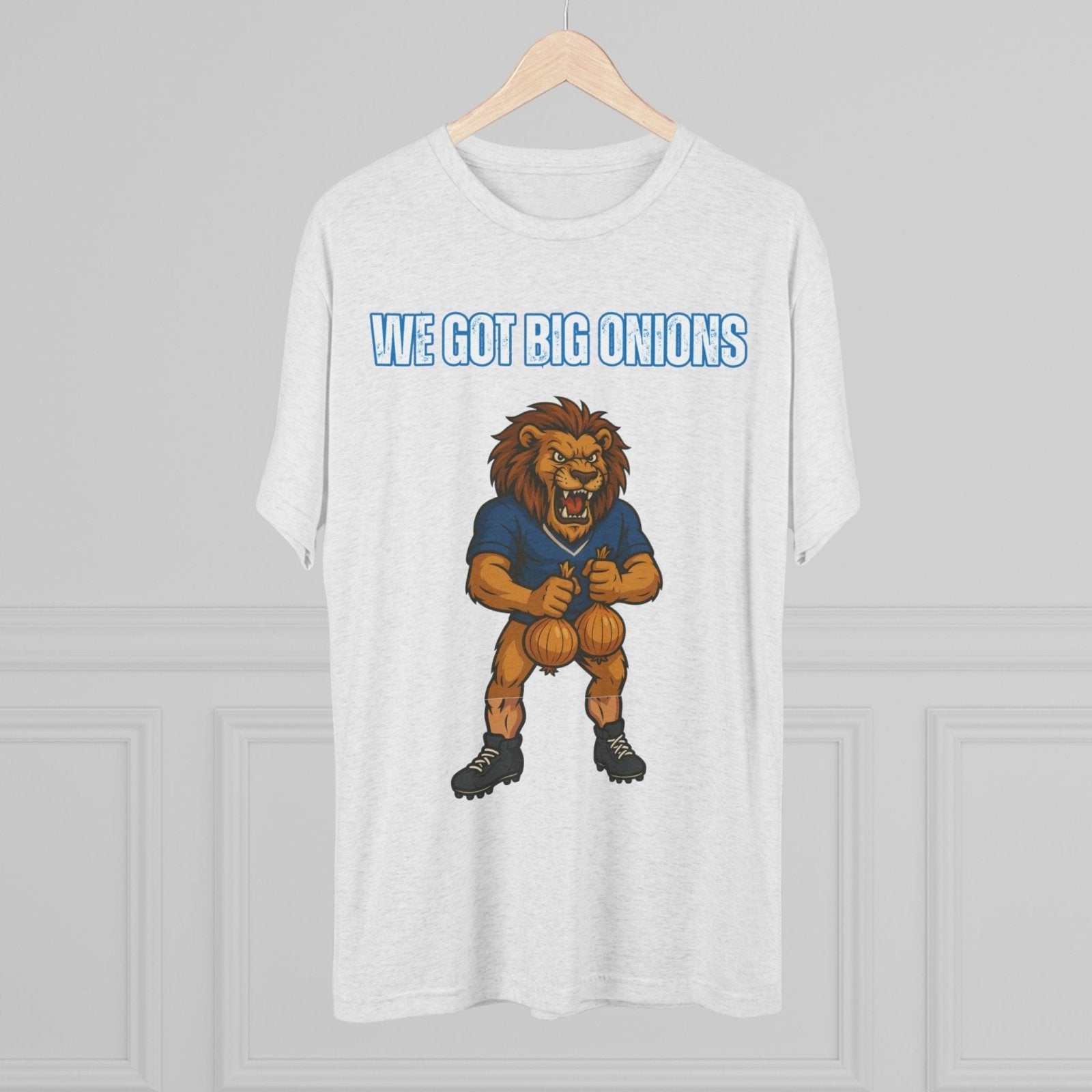 We Got Big Onions Unisex Tee, Detroit Lions Shirt, Dan Campbell, Funny Football Fan Gift, Tri - Blend Crew Tee, Sports Apparel, Lions Fan Tee - Selden &amp; Kingsley