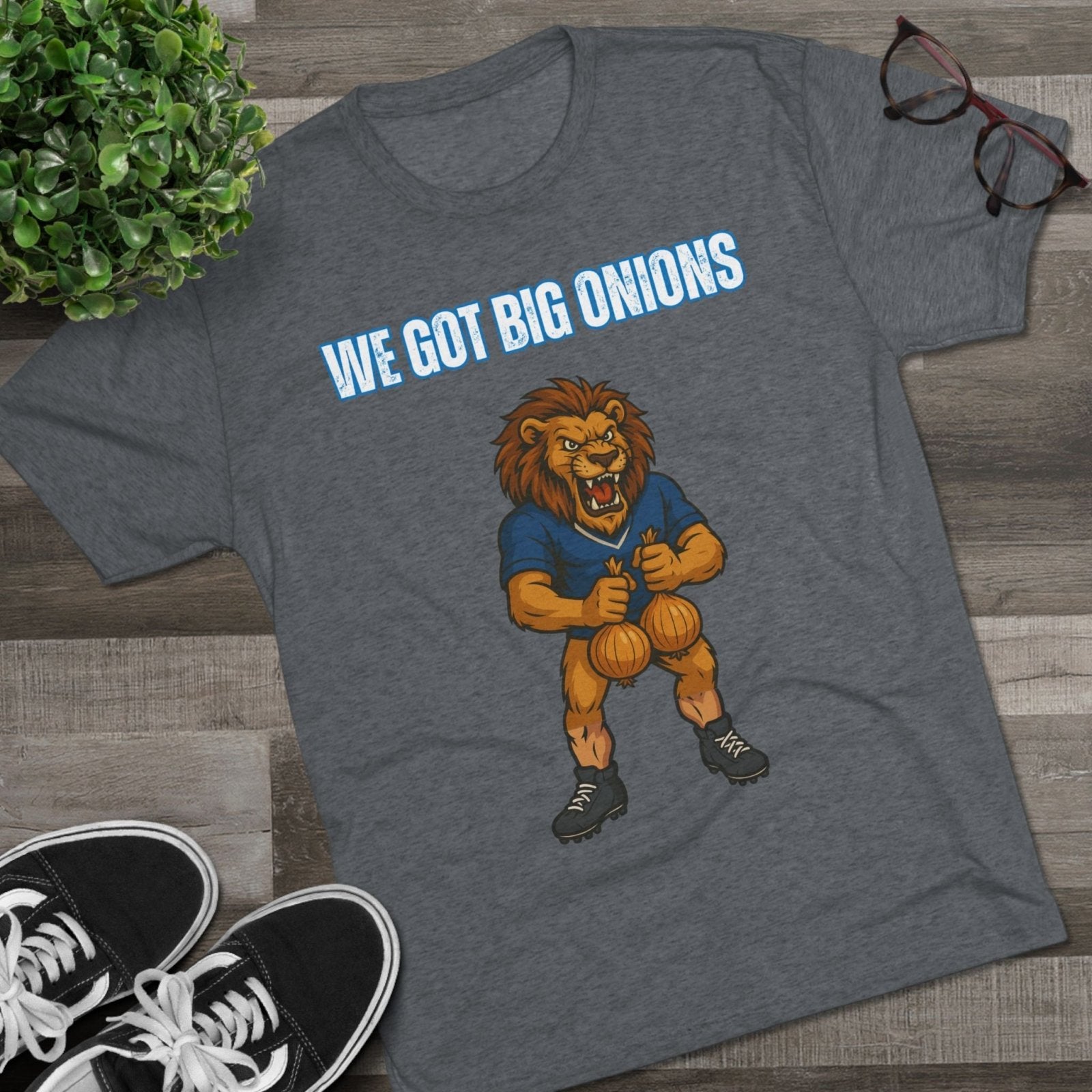 We Got Big Onions Unisex Tee, Detroit Lions Shirt, Dan Campbell, Funny Football Fan Gift, Tri - Blend Crew Tee, Sports Apparel, Lions Fan Tee - Selden &amp; Kingsley