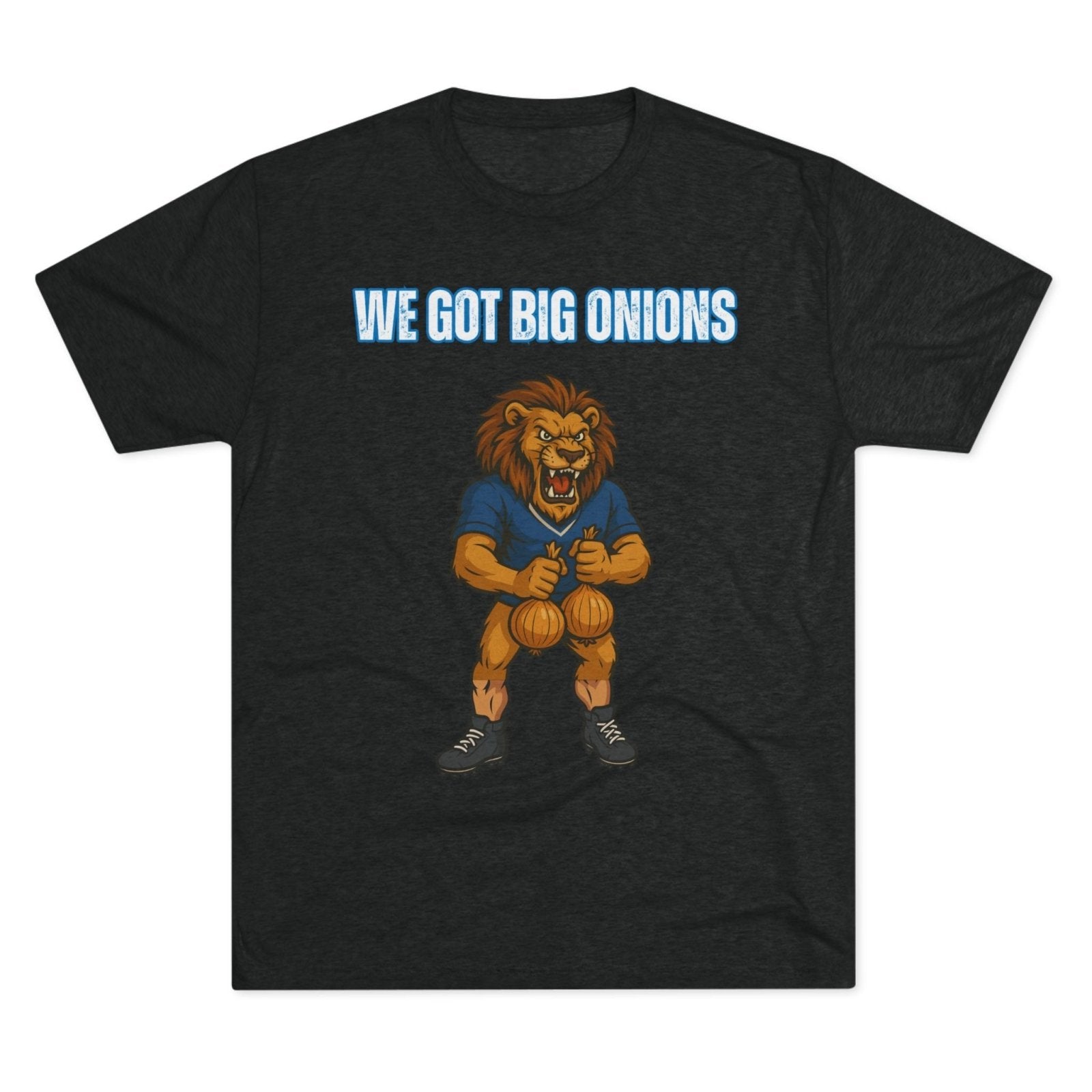 We Got Big Onions Unisex Tee, Detroit Lions Shirt, Dan Campbell, Funny Football Fan Gift, Tri - Blend Crew Tee, Sports Apparel, Lions Fan Tee - Selden & Kingsley