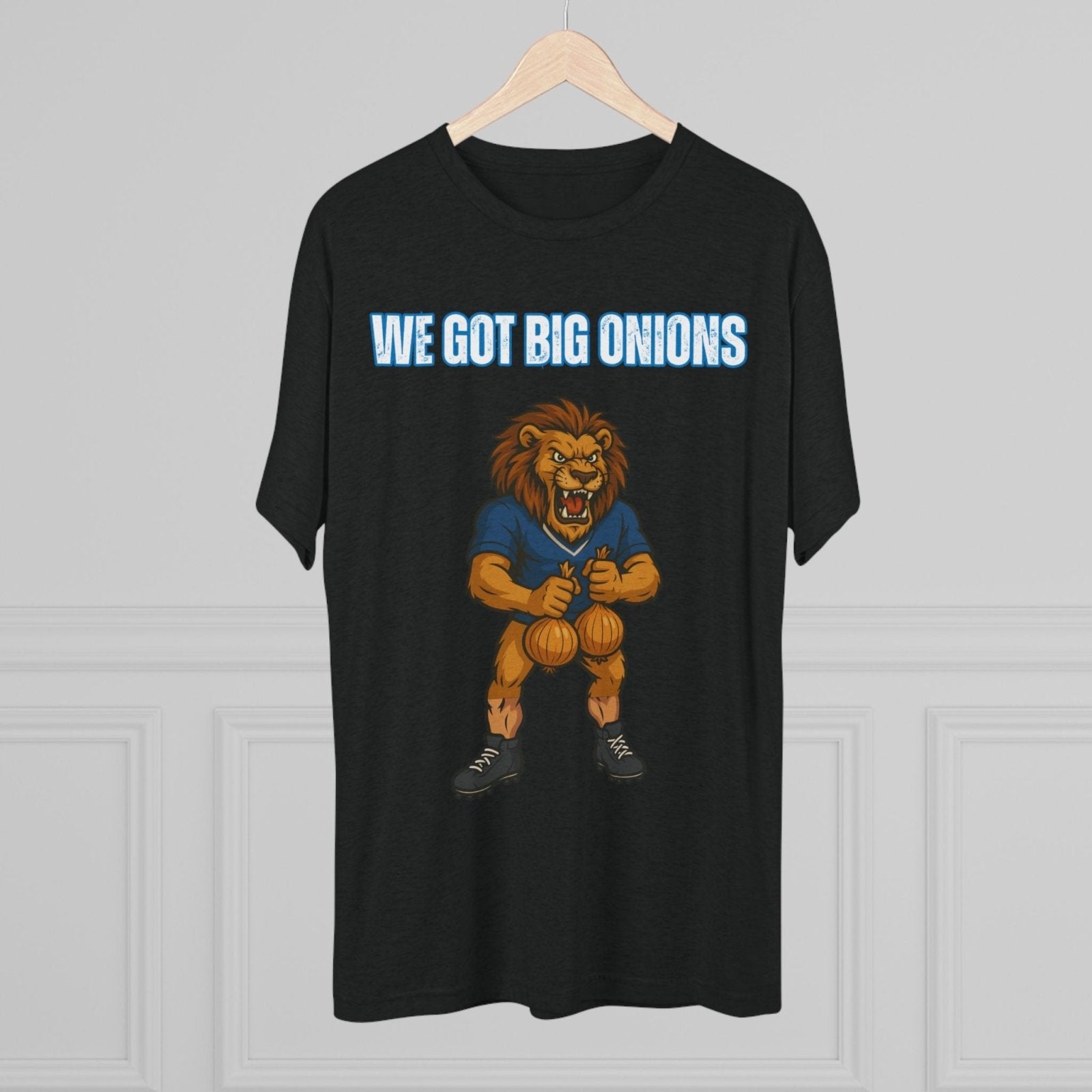 We Got Big Onions Unisex Tee, Detroit Lions Shirt, Dan Campbell, Funny Football Fan Gift, Tri - Blend Crew Tee, Sports Apparel, Lions Fan Tee - Selden &amp; Kingsley